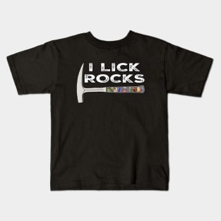 I LICK ROCKS Funny Geology Rockhound Geologist Rockhounding Kids T-Shirt